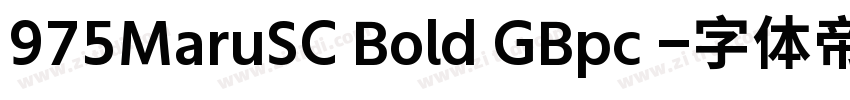975MaruSC Bold GBpc 字体转换